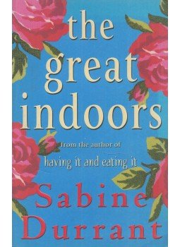 Sabine Durrant - The Great Indoors Sabine Durrant - The Great Indoors, London 2003 antikvár könyv