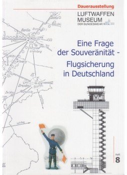 Frei, Oliver, Rößler, Jürgen, Ruby, Jürgen - Eine Frage der Souveränität - Flugsicherung in Deutschland, Berlin-Gatow 2010 antikvár könyv