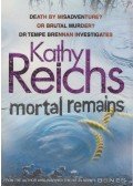 Kathy Reichs - Mortal Remains