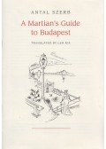 Szerb Antal - A Martian's Guide to Budapest