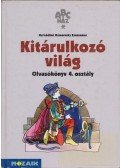 Hernádiné Hámorszky Zsuzsanna - Kitárulkozó világ - Olvasókönyv 4. osztály
