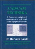 Dr. Horváth László - CAD/CAM Technika I.