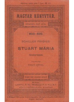 Schiller, Friedrich - Stuart Mária Schiller, Friedrich - Stuart Mária, Budapest 0 antikvár könyv