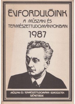 Endrei Walter, Gazda István, Palló Gábor (szerk.), Sipka László - Évfordulóink a műszaki és természettudományokban 1987, Budapest 1986 antikvár könyv