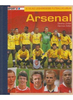Dévényi Zoltán, Harmos Zoltán - Arsenal Dévényi Zoltán, Harmos Zoltán - Arsenal, Budapest 2006 antikvár könyv