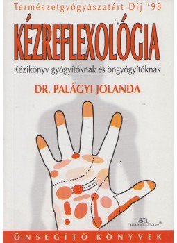 Dr. Palágyi Jolanda - Kézreflexológia Dr. Palágyi Jolanda - Kézreflexológia, Budapest 1999 antikvár könyv