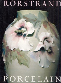 Bengt Nyström - Rörstrand Porcelain: Art Nouveau Masterpieces Bengt Nyström - Rörstrand Porcelain: Art Nouveau Masterpieces, New York, New York 1996 antikvár könyv