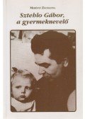 Merényi Zsuzsanna - Sztehlo Gábor, a gyermeknevelő