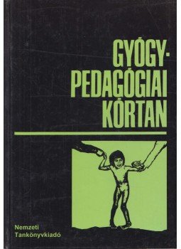Dr. Göllesz Viktor - Gyógypedagógiai kórtan Dr. Göllesz Viktor - Gyógypedagógiai kórtan, Budapest 2003 antikvár könyv