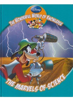 Disney, Jack Challoner - Disney - The Wonderful World of Knowledge - The Marvels of Science Disney, Jack Challoner - Disney - The Wonderful World of Knowledge - The Marvels of Science, 2011 antikvár könyv