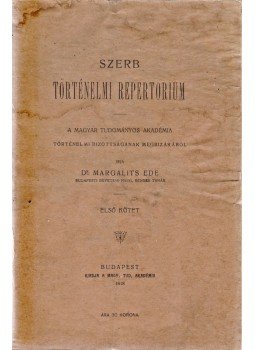 Margalits Ede - Szerb történelmi repertorium, Budapest 1918 antikvár könyv