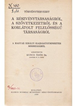 Kuncz Ödön - Törvénytervezet a részvénytársaságról (1926) Kuncz Ödön - Törvénytervezet a részvénytársaságról (1926), Budapest 1926 antikvár könyv