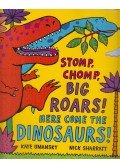 Kaye Umansky,Nick Sharratt - Stomp, Chomp, Big Roars! Here Come the Dinosaurs!