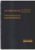 Orel Géza Dr. - Az árusítás lélektana és technikája: Páris, Boston, Bécs (1929)