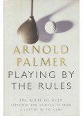 Arnold Palmer - Playing by the Rules