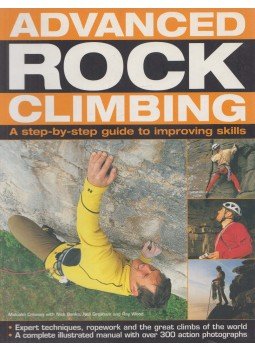 Malcolm Creasey, Nick Banks, Neil Gresham, Ray Wood - Advanced Rock Climbing Malcolm Creasey, Nick Banks, Neil Gresham, Ray Wood - Advanced Rock Climbing, London 2008 antikvár könyv