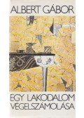 Albert Gábor - Egy lakodalom végelszámolása (dedikált)