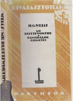H.G. Wells - Mr. Blettsworthy a kannibálok szigetén H.G. Wells - Mr. Blettsworthy a kannibálok szigetén, Budapest 0 antikvár könyv