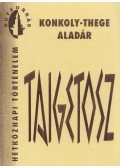 Konkoly-Thege Aladár - Taigetosz (Dedikált)