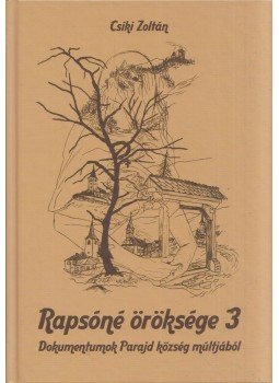 Csiki Zoltán - Rapsóné öröksége 3. Csiki Zoltán - Rapsóné öröksége 3., Székelyudvarhely 2015 antikvár könyv