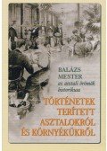 Draveczky Balázs - Történetek terített asztalokról és környékükről