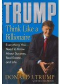 Donald J. Trump - Trump: Think Like a Billionaire