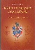 Bánó Attila - Régi magyar családok - Mai sorsok (dedikált)
