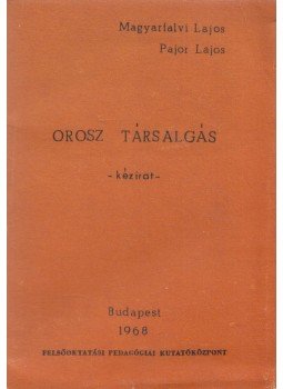 Magyarfalvi Lajos dr., Pajor Lajos - Orosz társalgás, Budapest 1968 antikvár könyv