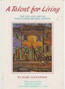 Marc Alexander - A Talent for Living, Churt 1986 antikvár könyv