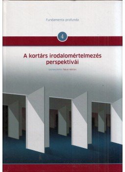 Falusi Márton - A kortárs irodalomértelmezés perspektívái Falusi Márton - A kortárs irodalomértelmezés perspektívái, Budapest 2017 antikvár könyv