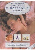 Carole McGilvery,Jimi Reed,Mira Mehta,Silva Mehta - The Encyclopedia of Aromatherapy Massage and Yoga