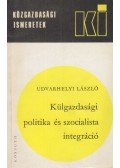 Udvarhelyi László - Külgazdasági politika és szocialista integráció