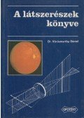 Vörösmarthy Dániel dr. - A látszerészek könyve
