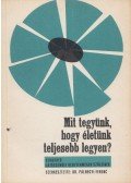 Dr. Pálhegyi Ferenc - Mit tegyünk, hogy életük teljesebb legyen? (Dedikált)