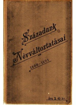  - Századunk névváltoztatásai, Budapest 1895 antikvár könyv