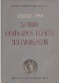 Lederer Emma - Az ipari kapitalizmus kezdetei Magyarországon