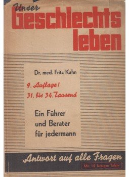 Kahn, Fritz - Unser Geschlechtsleben Kahn, Fritz - Unser Geschlechtsleben, Zürich 0 antikvár könyv