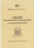 Liszka József - Leléd hagyományos gazdálkodása a XX. század első felében
