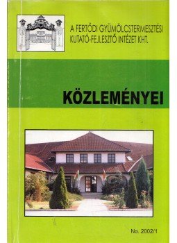 Horváth Ildikó - A Fertődi Gyümölcstermesztési Kutató-Fejlesztő Intézet Kht. Közleményei No. 2002/1,  2002 antikvár könyv