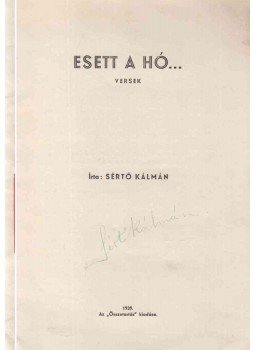 Sértő Kálmán - Esett a hó... (aláírt) Sértő Kálmán - Esett a hó... (aláírt), Budapest 1939 antikvár könyv