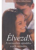 Clifford Penner,Joyce J. Penner - Élvezd!