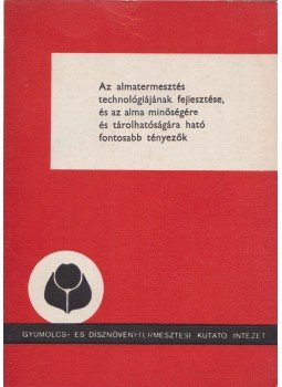 Dr. Víg Péter - Az almatermesztés technológiájának fejlesztése, és az alma minőségére és tárolhatóságára ható fontosabb tényezők, Budapest 1980 antikvár könyv
