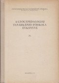 dr. Illyés Sándor - A Gyógypedagógiai Tanárképző Főiskola évkönyve IV.