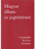 Kovács Kálmán,Asztalos László,Csizmadia Andor - Magyar állam- és jogtörténe
