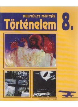 Helméczy Mátyás - Történelem 8. Helméczy Mátyás - Történelem 8., Budapest 1996 antikvár könyv