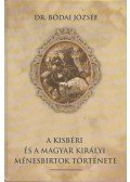 Dr. Bódai József - A kisbéri és a magyar királyi ménesbirtok története