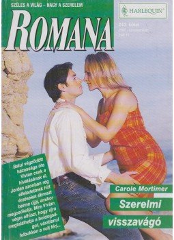 Mortimer, Carole - Szerelmi visszavágó Mortimer, Carole - Szerelmi visszavágó, Budapest 2001 antikvár könyv