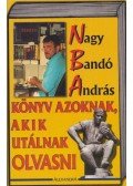 Nagy Bandó András - Könyv azoknak, akik utálnak olvasni (dedikált)
