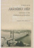 Domanovszky Sándor (szerk.) - A régi és az új Erzsébet híd (szerkesztő által dedikált)