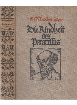 E. G. Kolbenheyer - Die Kindheit des Paracelsus E. G. Kolbenheyer - Die Kindheit des Paracelsus, München 1935 antikvár könyv